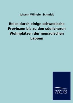 portada Reise durch einige schwedische Provinzen bis zu den südlicheren Wohnplätzen der nomadischen Lappen (German Edition) (in German)