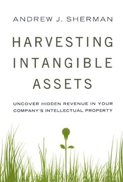 portada Harvesting Intangible Assets: Uncover Hidden Revenue in Your Company's Intellectual Property (en Inglés)