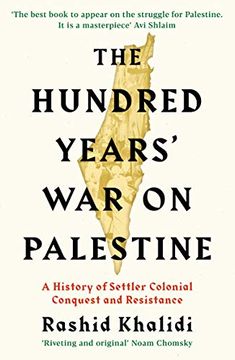 portada The Hundred Years' war on Palestine: A History of Settler Colonial Conquest and Resistance (en Inglés)