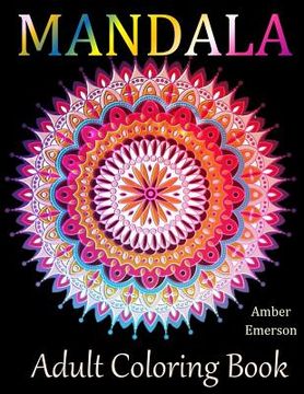 portada Mandala Adult Coloring Books: Stress-Relieving Designs: Mandalas, Flowers, Butterflies, Doodle Patterns, Floral Patterns, Decorative Designs, Colori (en Inglés)
