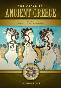 portada The World of Ancient Greece: A Daily Life Encyclopedia [2 Volumes] (en Inglés)