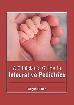 portada A Clinician's Guide to Integrative Pediatrics (en Inglés)