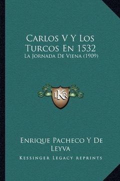 portada Carlos v y los Turcos en 1532: La Jornada de Viena (1909) (in Spanish)