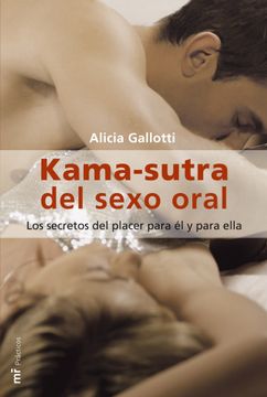 portada Kama Sutra del Sexo Oral los Secretos del Placer Para e  l y Para Ella
