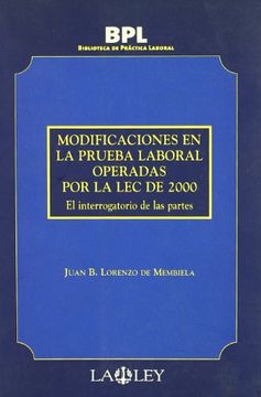 portada Modificaciones en la prueba laboral operadas en la LEC del 2000: el interrogatorio de las partes (in Spanish)