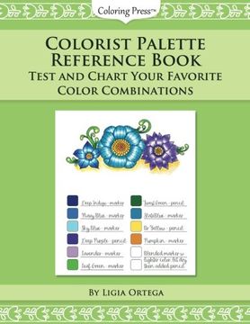portada Colorist Palette Reference Book: Test and Chart Your Favorite Color Combinations: Volume 1 (Adult Coloring Resource Books) (en Inglés)