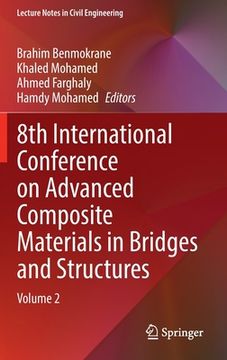 portada 8th International Conference on Advanced Composite Materials in Bridges and Structures: Volume 2 (en Inglés)