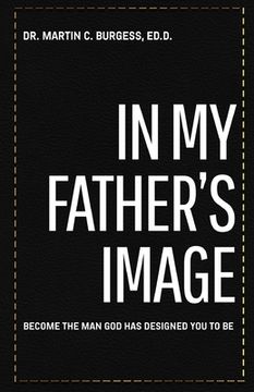 portada In My Father's Image: Living your best life through the Word of God (en Inglés)