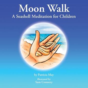 portada Moon Walk: A Seashell Meditation for Children (en Inglés)