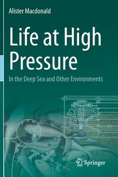 portada Life at High Pressure: In the Deep Sea and Other Environments (en Inglés)