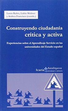 portada Construyendo Ciudadanía Crítica Y Activa: Experiencias Sobre El Aprendizaje Servicio En Las Universidades Del Estado Español (akademeia)