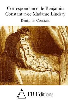 portada Correspondance de Benjamin Constant avec Madame Lindsay (in French)