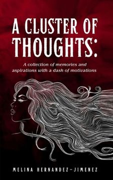 portada A Cluster of Thoughts: A collection of memories and aspirations with a dash of motivations