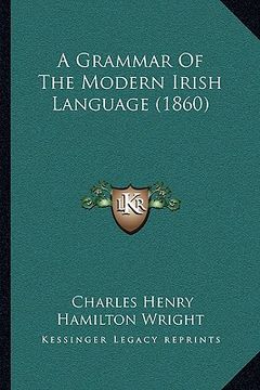 portada a grammar of the modern irish language (1860) (in English)