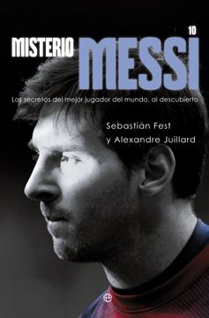 portada Misterio Messi: Los Secretos del Mejor Jugador del Mundo, al Descubierto