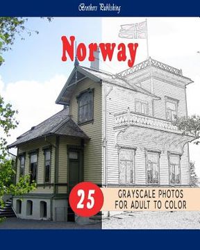 portada Cities Grayscale Coloring Book for Adult Landmarks in Norway Grayscale Coloring Book: Cities Grayscale Coloring Book for Adult Landmarks in Norway Gra (en Inglés)