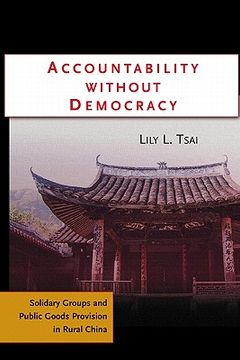 portada Accountability Without Democracy Paperback: Solidary Groups and Public Goods Provision in Rural China (Cambridge Studies in Comparative Politics) (en Inglés)