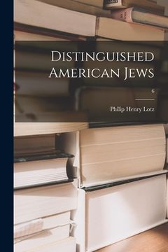 portada Distinguished American Jews; 6 (en Inglés)