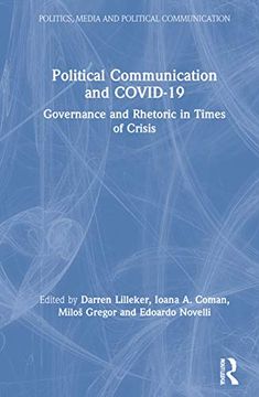 portada Political Communication and Covid-19: Governance and Rhetoric in Times of Crisis (Politics, Media and Political Communication) (en Inglés)