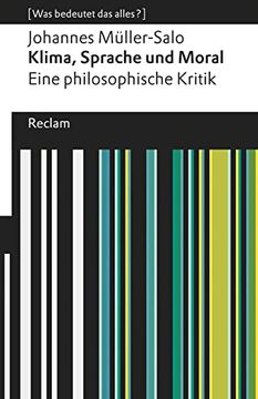 portada Klima, Sprache und Moral. Eine Philosophische Kritik: [Was Bedeutet das Alles? ] (Reclams Universal-Bibliothek) (in German)