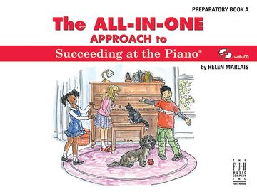 portada The All-In-One Approach to Succeeding at the Piano, Preparatory Book a