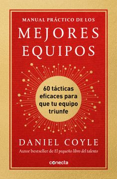 portada Manual Práctico de Los Mejores Equipos: 60 Estrategias Eficaces Para Que Tu Equi Po Triunfe / The Culture Playbook (in Spanish)