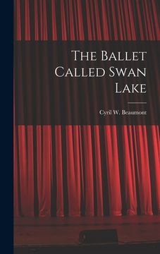 portada The Ballet Called Swan Lake (in English)