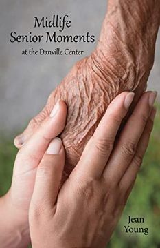 portada Midlife Senior Moments: At the Danville Center (en Inglés)