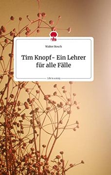 portada Tim Knopf- ein Lehrer f? R Alle F? Lle. Life is a Story - Story. One (in German)
