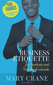 portada 100 Things you Need to Know: Business Etiquette: For Students and new Professionals (in English)