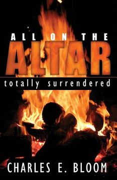 portada All on the Altar: Totally Surrendered (en Inglés)