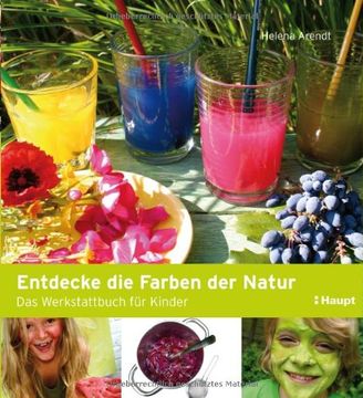 portada Entdecke die Farben der Natur: Das Werkstattbuch für Kinder (en Alemán)
