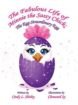 portada The Fabulous Life of Minnie the Sassy Chick: The Egg-Straordinary Egg (en Inglés)