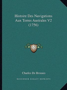 portada histoire des navigations aux terres australes v2 (1756) (en Inglés)