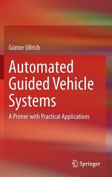 portada Automated Guided Vehicle Systems: A Primer With Practical Applications (in English)