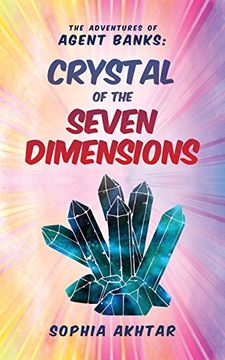 portada The Adventures of Agent Banks – Crystal of the Seven Dimensions (en Inglés)