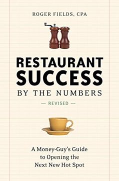 portada Restaurant Success by the Numbers, Revised: A Money-Guy's Guide to Opening the Next new hot Spot (in English)
