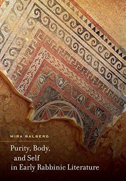 portada Purity, Body, and Self in Early Rabbinic Literature (s. Mark Taper Foundation Imprint in Jewish Studies) (en Inglés)