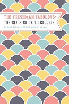 portada The Freshman Fabulous: The Girl's Guide to College