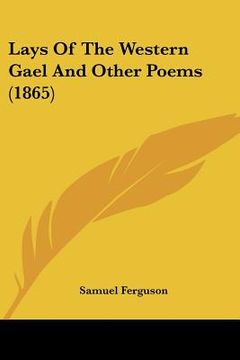 portada lays of the western gael and other poems (1865) (en Inglés)