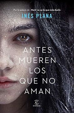 portada Antes Mueren los que no Aman (in Spanish)