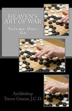 portada Heaven's Art of War, Volume One: Go (en Inglés)