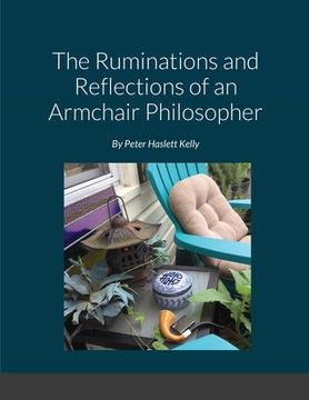 portada The Ruminations and Reflections of an Armchair Philosopher (en Inglés)