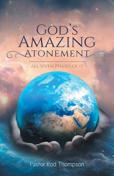 portada God's Amazing Atonement: All Seven Phases of It
