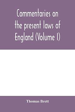 portada Commentaries on the Present Laws of England (Volume i) (in English)