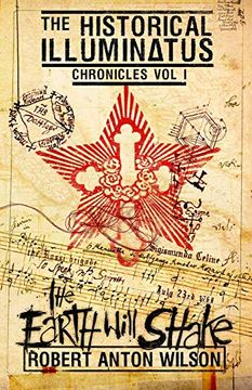 portada The Earth Will Shake: Historical Illuminatus Chronicles Volume 1 (in English)