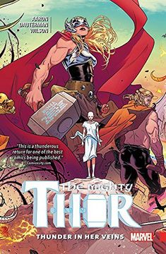 Mighty Thor Vol. 1: Thunder in her Veins (en Inglés)