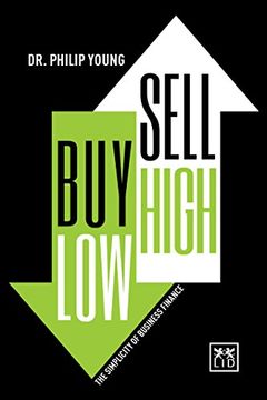 portada Buy Low, Sell High: The Simplicity of Business Finance (Concise Advice) (in English)