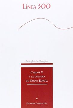 portada Carlos V y la cultura de nueva España (Línea 300)