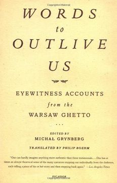 portada Words to Outlive us: Eyewitness Accounts From the Warsaw Ghetto (en Inglés)